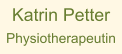 Katrin Petter Physiotherapeutin